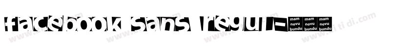 Facebook Sans Regul字体转换 Facebook Sans Regul字体转换